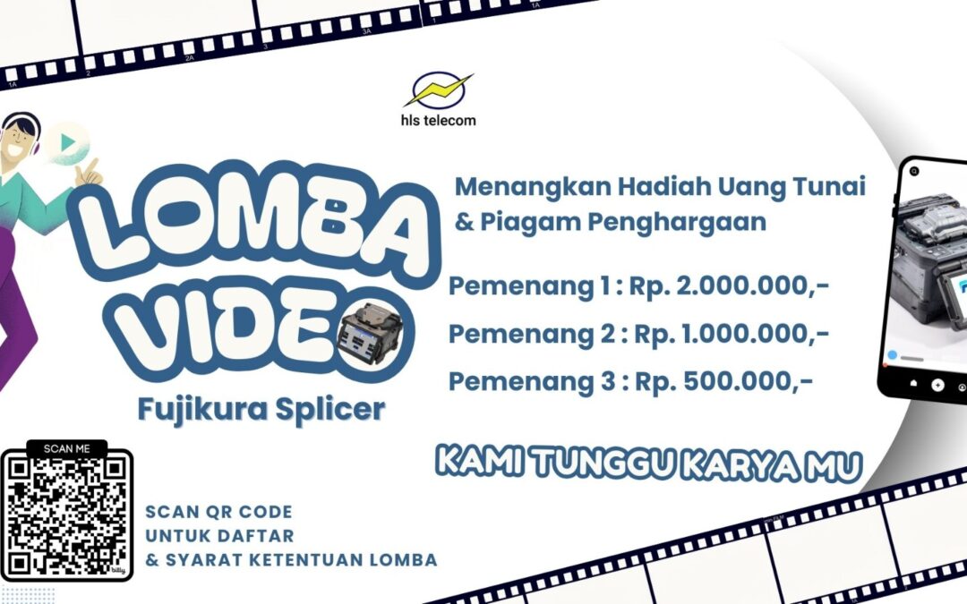 LOMBA VIDEO KREATIF Splicer Fujikura HLS Telecom 2025